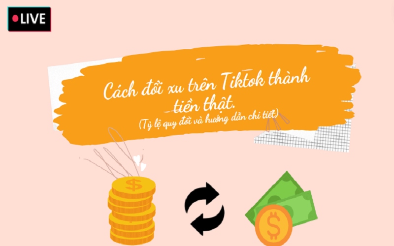 Cách đổi và rút xu trên Tiktok thành tiền | 1 Xu Tiktok là bao nhiêu tiền?