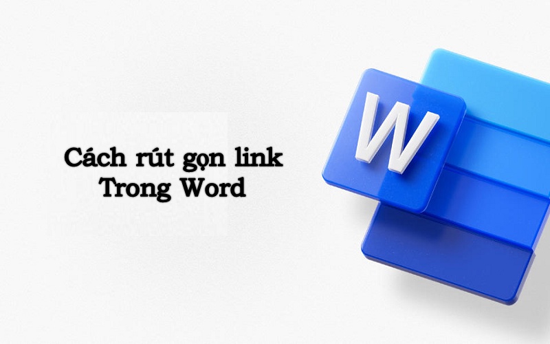 Cách rút gọn link trong Word