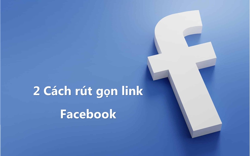 Rút gọn link Facebook